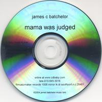 James C Batchelor : Mama Was Judged