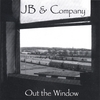 JB & COMPANY: Out the Window