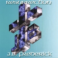 J.B. Frederick : Resurrection