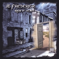 J.B. Frederick : Know It Or Not