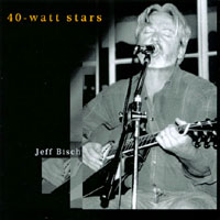 Jeff Bisch : 40-Watt Stars