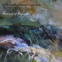 John Blake, Lamond Gillespie and Mick Leahy : Humours Of Highgate