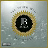 JB MEGA: The Truth Will Set U Free