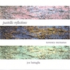 Joe Battaglia/Terrence McManus: Pastellic Reflections