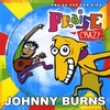 JOHNNY BURNS: Praise Crazy
