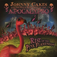 Johnny Cakes and the Four Horsemen of the Apocalypso : Rise of The Pink Flamingos