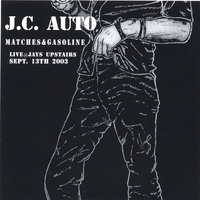 J.C. AUTO : Matches & Gasoline