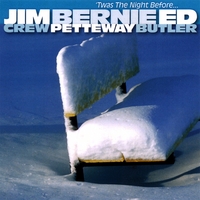 Jim Crew, Bernie Petteway, Ed Butler : 'Twas The Night Before