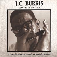 J. C. Burris : Long Way By Myself