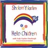 JUDY CAPLAN GINSBURGH: Shalom Yeladim/Hello Children