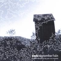 Juan Cruz Masotta : SOUNDTRACK: Dark September Rain