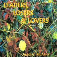Judith C McAleer : Leaders, Losers & Lovers