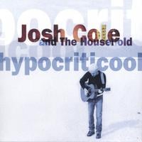 Josh Cole and The Household : Hypocriticool
