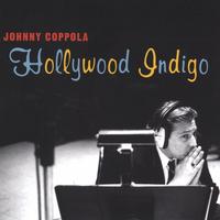 Johnny Coppola : Hollywood Indigo