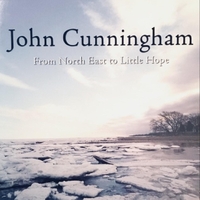 JOHN CUNINGHAM: From North East To Little Hope