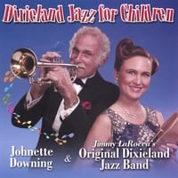 Johnette Downing and Jimmy LaRocca's Original Dixieland Jazz Band : Dixieland Jazz for Children