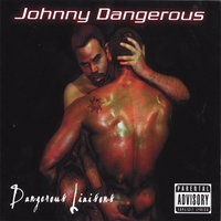 JOHNNY DANGEROUS: Dangerous Liaisons (Reissue)