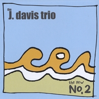 The J. Davis Trio : The New No. 2