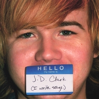 J. D. Clark : I Write Songs