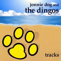 Jonnie Dog and the Dingos : Tracks
