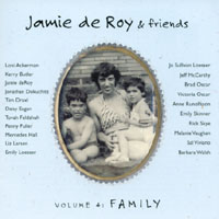 Jamie deRoy & friends : Jamie deRoy & friends Volume 4; Family