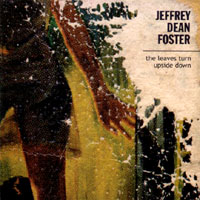 Jeffrey Dean Foster : The Leaves Turn Upside Down
