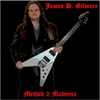 JAMES D. GILMORE: Method 2 Madness