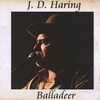 J. D. HARING: Balladeer
