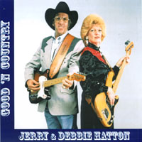 JERRY & DEBBIE HATTON: Good 'N Country