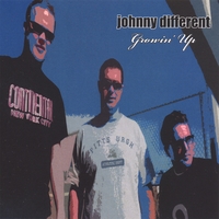 Johnny Different : Growin' Up