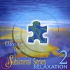 JENNIFER DANIELS-KELBERMAN AND LAWRENCE: Subliminal Series 2: Relaxation with Classical Beethoven Music