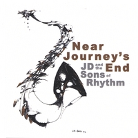 J.D. and the Sons of Rhythm : Near Journey's End