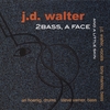JD WALTER: 2bass A Face And A Little Skin
