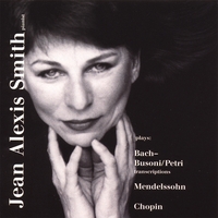JEAN ALEXIS SMITH: Bach - Mendelssohn - Chopin