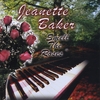 JEANETTE BAKER: Smell the Roses
