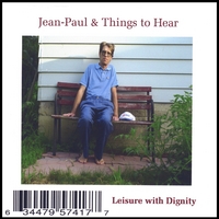 Jean-Paul & Things to Hear : Leisure with Dignity