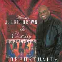 J. Eric Brown and Charity : Opportunity