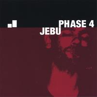 Jebu : Phase 4