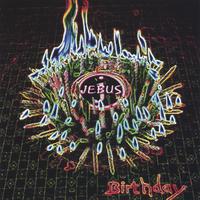 JEBUS : Birthday