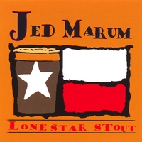 JED MARUM: Lonestar Stout