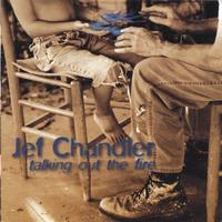 Jef Chandler : Talking Out the Fire