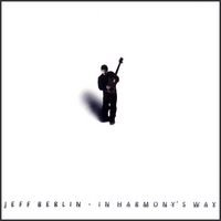 Jeff Berlin : In Harmony's Way