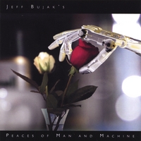 Jeff Bujak : Peaces of Man and Machine