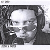 JEFF CAPO: Louder And Faster