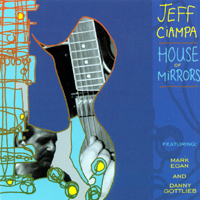 JEFF CIAMPA: House of Mirrors
