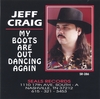 JEFF CRAIG: My Boots Are Out Dancing Again