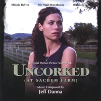JEFF DANNA: Uncorked Motion Picture Soundtrack
