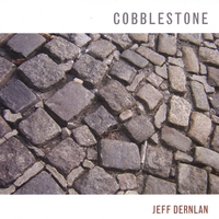 JEFF DERNLAN: Cobblestone