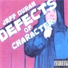 JEFF DURAN: Defects Of Character (CD/DVD)