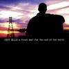 JEFF ELLIS: A Front Seat for the End of the World